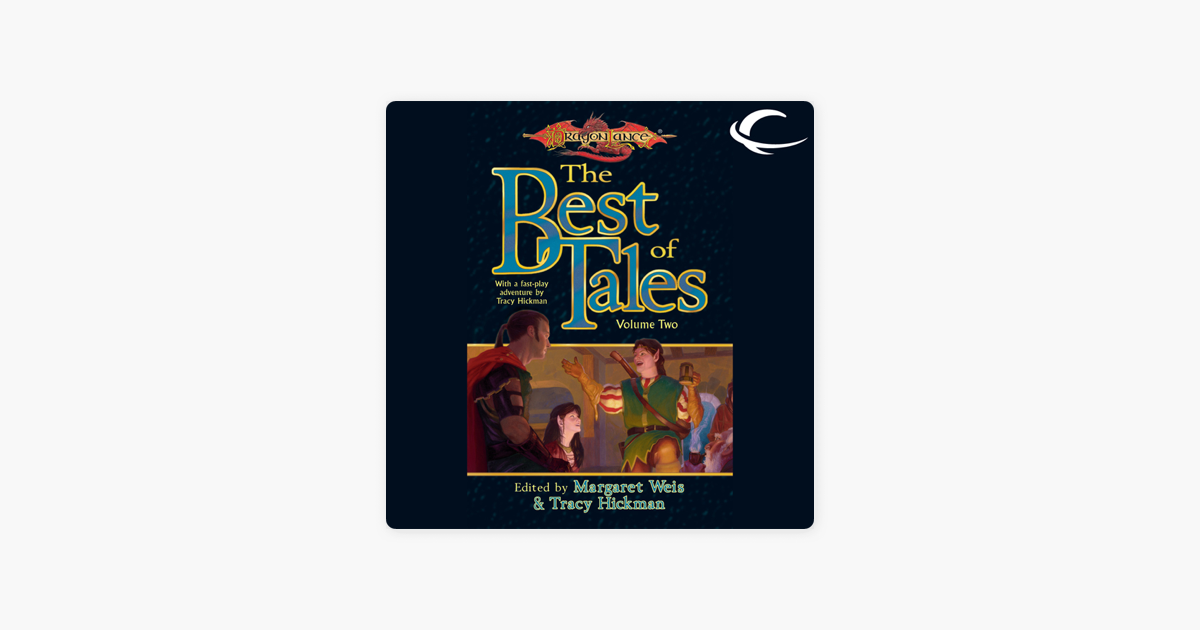 ‎The Best of Tales: Volume Two: A Dragonlance Anthology (Unabridged) on ...