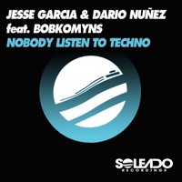 Nobody Listen to Techno (feat. Bobkomyns) - Single - Jesse Garcia & Dario Nuñez