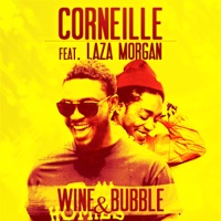 Wine & Bubble (feat. Laza Morgan) - Single - Corneille