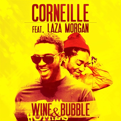 Wine & Bubble (feat. Laza Morgan) - Single