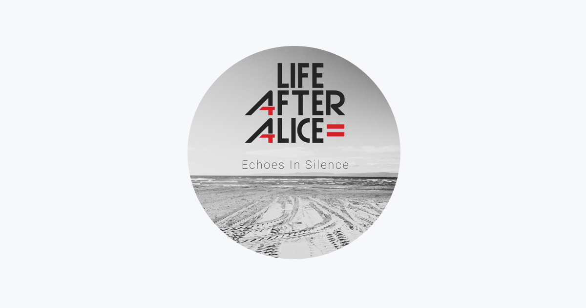 Life After Alice – Apple Music Life After Alice sur Apple Music