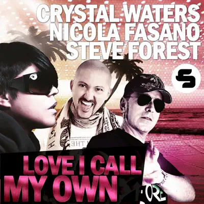 Love I Call My Own (Remixes) - Crystal Waters