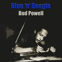 Blues 'n' Boogie - Bud Powell Blues 'n' Boogie - Bud Powell