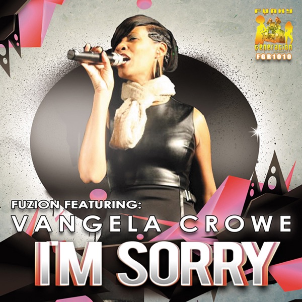 Im Sorry (feat. Vangela Crowe) - Single