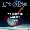 Orion's Reign - We Wish You a Merry Christmas (Heavy Metal Version) bild
