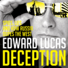 Deception: The Untold Story of East-West Espionage Today (Unabridged) - Edward Lucas