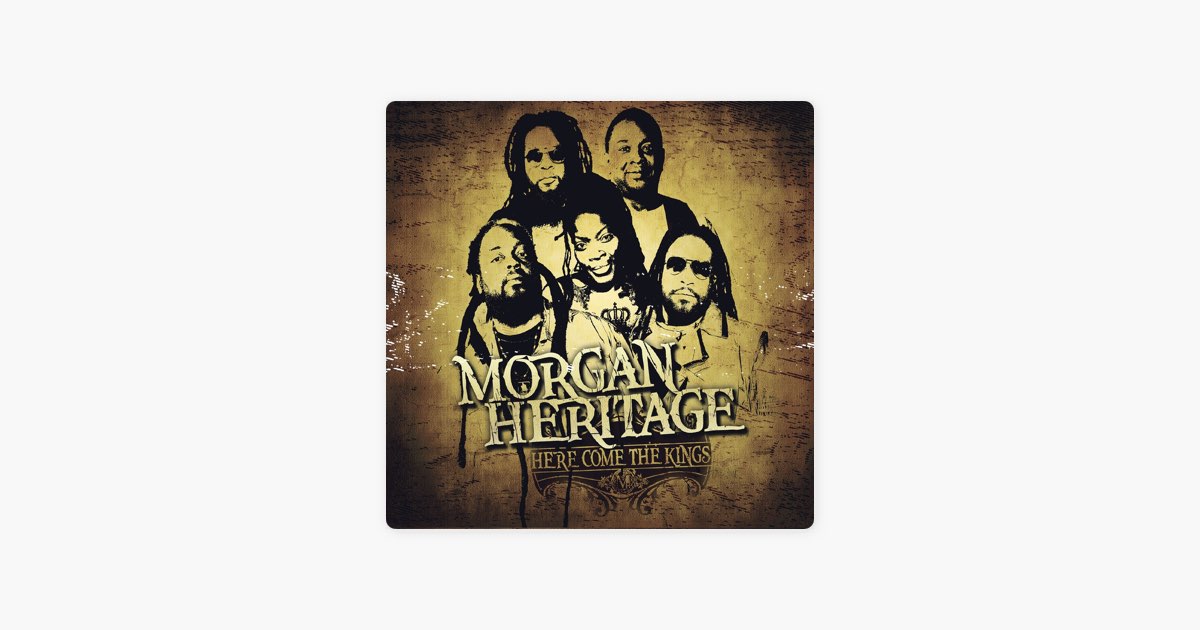 Here Comes the Kings - Album by Morgan Heritage - Apple Music