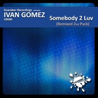 Somebody 2 Luv Remixed 2nd Pack - Single - Ivan Gomez