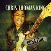 Chris Thomas King - Mind Over Matter