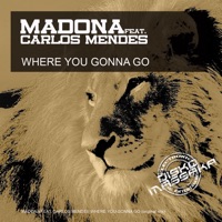 Where You Gonna Go (feat. Carlos Mendes) - Single - Madona