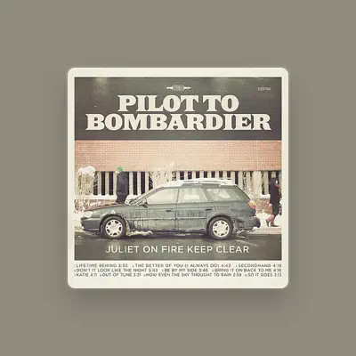 Listen to Pilot to Bombardier, watch music videos, read bio, see tour dates & more!