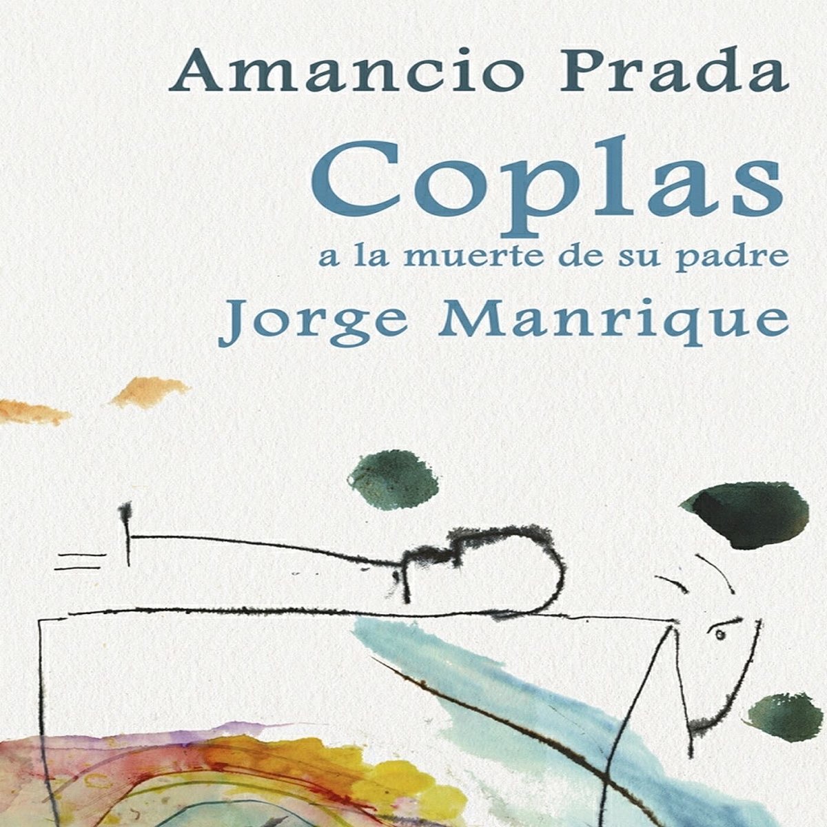 Coplas de Jorge Manrique a la Muerte de su Padre by Amancio Prada on Apple  Music