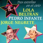 Lola Beltrán, Pedro Infante & Jorge Negrete - La Ley Del Monte