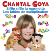 Siffle siffle la marmotte / Les tables de multiplication - Chantal Goya