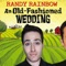 An Old-Fashioned Wedding - Randy Rainbow lyrics