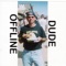 Look! - Dude Offline lyrics
