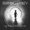 The Sum of Who We Are - Framing Hanley