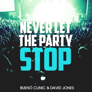Never Let the Party Stop - Single