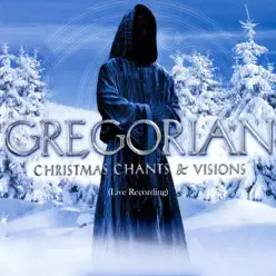 Gregorian Christmas Chants & Visions (Live Recording) - Gregorian