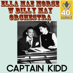 Captain Kidd (Remastered) - Single - Ella Mae Morse Captain Kidd (Remastered) - Single - Ella Mae Morse