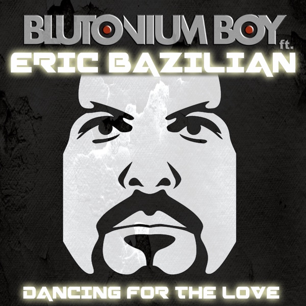 Dancing for the Love (feat. Eric Bazilian) - EP
