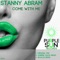 Come With Me (Nicalai Remix) - Stanny Abram lyrics