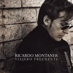 Viajero Frecuente (Bonus Track Edition) - Ricardo Montaner