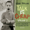 Talk Is Cheap, Vol. 2 - Henry Rollins