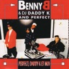 Perfect, Daddy K et moi (feat. DJ Daddy K)