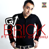 Brick (feat. Garry Sandhu) - GV