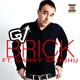 Brick feat Garry Sandhu Single