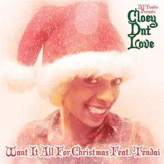 Want It All for Christmas (feat. Tendai) by Cloeydntlove song reviws