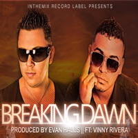 Breaking Dawn (feat. Vinny Rivera & Evan Halls) - Single - Djevanhalls