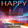 Happy (In the Style of Pharrell Williams) - Urban Source Karaoke