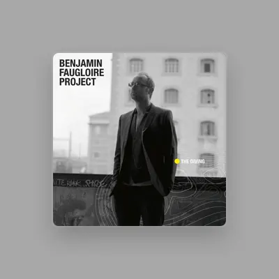 Listen to Benjamin Faugloire Project, watch music videos, read bio, see tour dates & more!