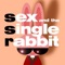 Sex and the Single Rabbit Vol.1 ジャケット写真