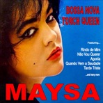 Maysa - Bossa Nova Torch Queen