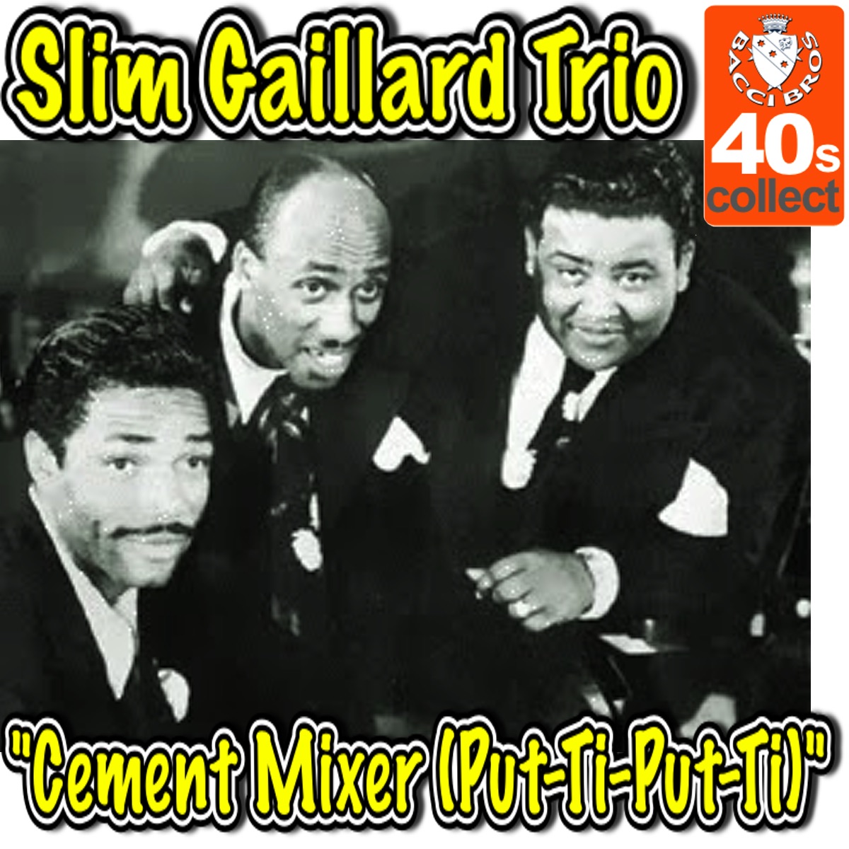 Cement Mixer (Put-Ti-Put-Ti) - Single - Album by Slim Gaillard Trio - Apple  Music