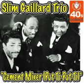 Slim Gaillard Trio - Cement Mixer (Put-Ti-Put-Ti)