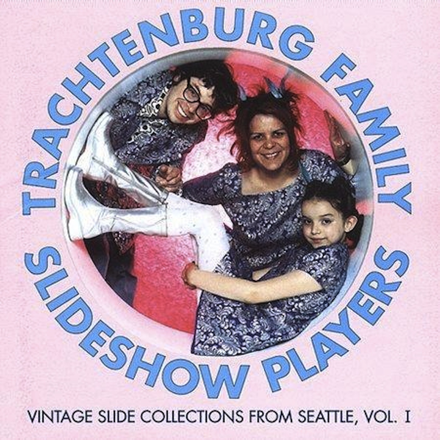 Vintage Slide Collections From Seattle, Vol. I by Trachtenburg Family Slideshow Players