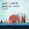 Made of Stone - Matt Corby lyrics