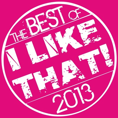I Like That! - the Best of 2013
