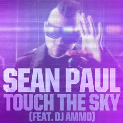 Touch the Sky (feat. DJ Ammo) - Single - Sean Paul