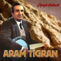 Aram-Tigran-Ay-Dilbere