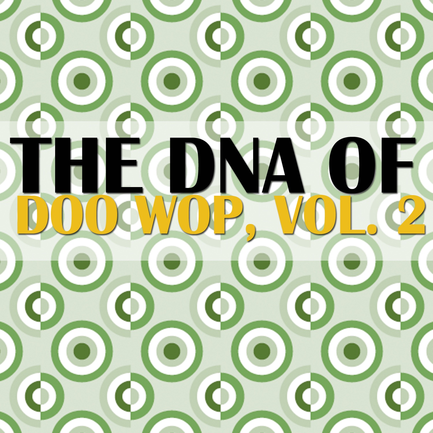 The Dna of Doo Wop, Vol. 2