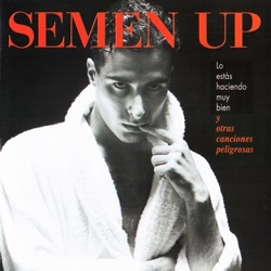 Semen Up - Lo Estás Haciendo Muy Bien