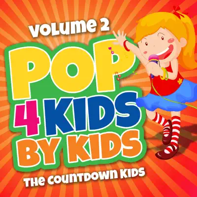 Pop 4 Kids By Kids-Vol.2 - The Countdown Kids Pop 4 Kids By Kids-Vol.2 - The Countdown Kids