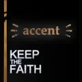 Keep the Faith. ACCENT