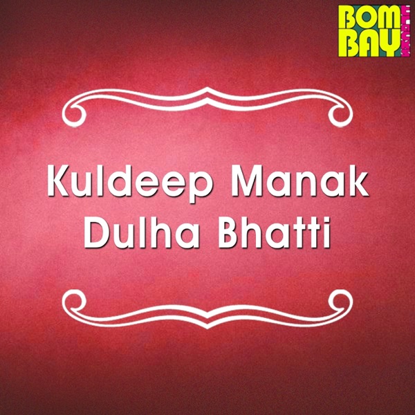 Kuldeep Manak Dulha Bhatti