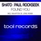 Found You - Shato & Paul Rockseek lyrics